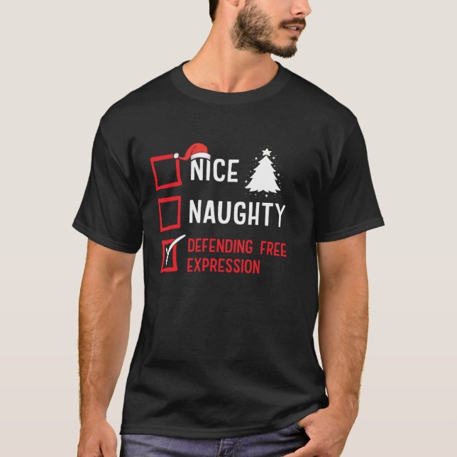 Nice Naughty Defending Free Expression Christmas L T-Shirt (Vorderseite)