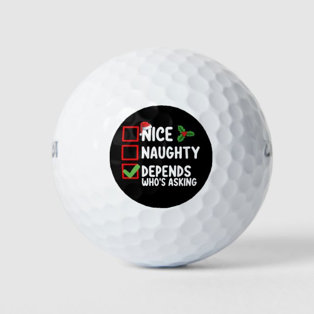 Nice Naughty Depends Wer Frage Weihnachten Golfball (Vorderseite)