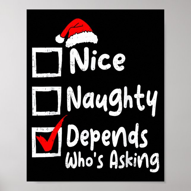 Nice Naughty Depends Whos Asking Funny Christmas L Poster (Vorne)