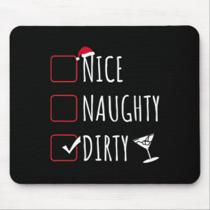 Nice Naughty Dirty Funny Christmas Dirty Martini Mousepad
