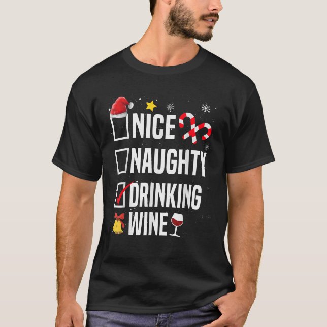 Nice Naughty Drinking Wine Funny Christmas List Fa T-Shirt (Vorderseite)