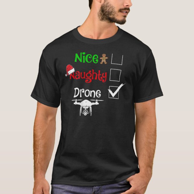 Nice Naughty Drone Pilot Remote Pilot Quadcopter A T-Shirt (Vorderseite)