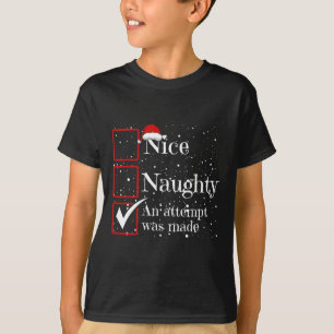 Nice Naughty ein Versuch gemacht Weihnachten Liste T-Shirt