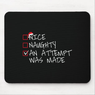 Nice Naughty Ein Versuch wurde gemacht Weihnachtsl Mousepad