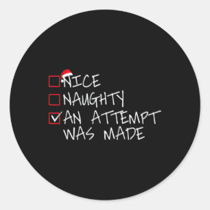 Nice Naughty Ein Versuch wurde gemacht Weihnachtsl Runder Aufkleber