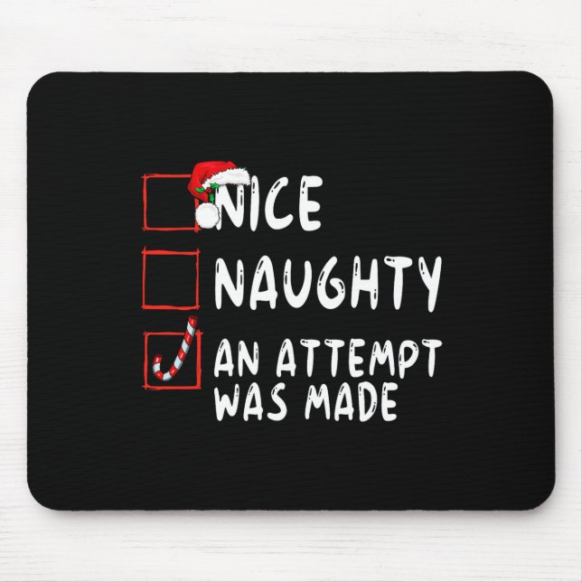 Nice Naughty Ein Versuch wurde Weihnachten Weihnac Mousepad (Vorne)