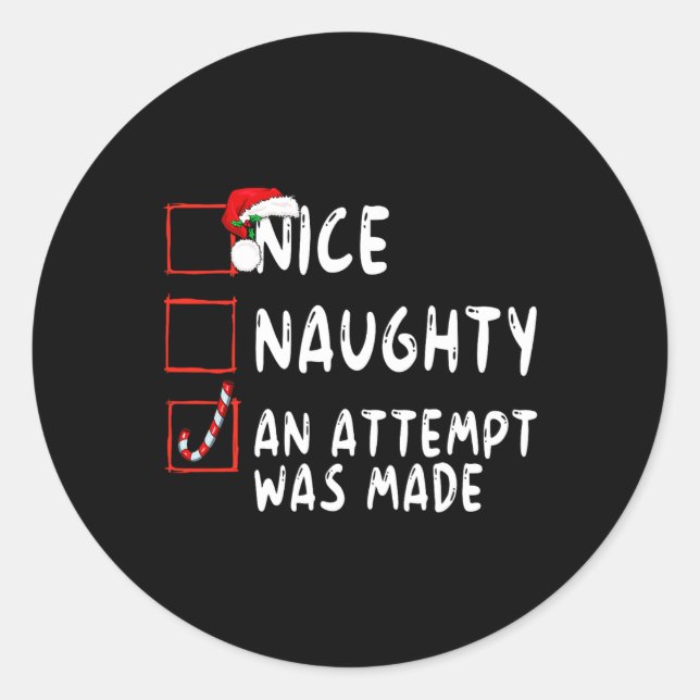 Nice Naughty Ein Versuch wurde Weihnachten Weihnac Runder Aufkleber (Vorderseite)