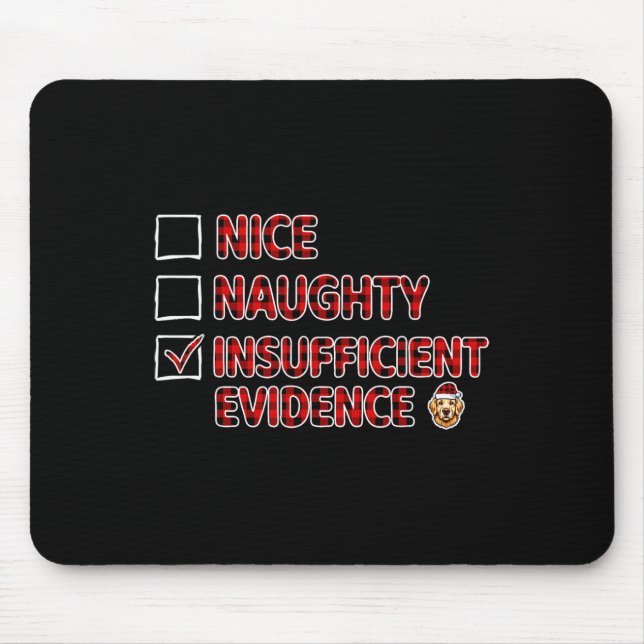 Nice Naughty Evidence Funny Inhinreichend Golden R Mousepad (Vorne)