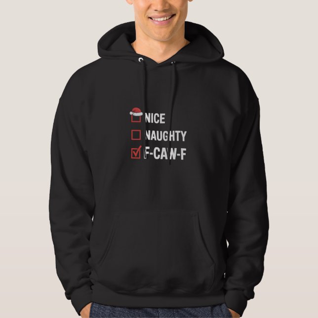 Nice Naughty F-Caw-F Funny Santa Naughty Hoodie (Vorderseite)