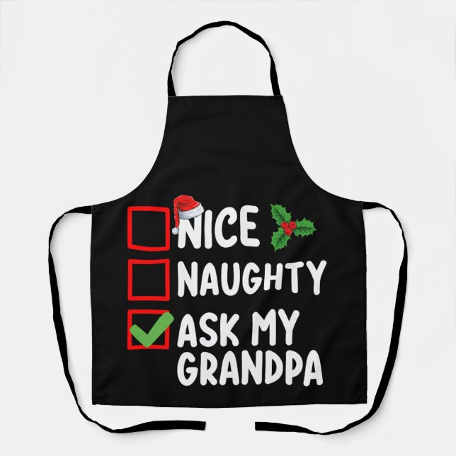 Nice Naughty Fragte meine Großvater Weihnachtsfami Schürze (Vorderseite)