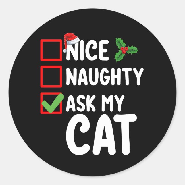 Nice Naughty Fragte meinen Cat Weihnachtskalender  Runder Aufkleber (Vorderseite)