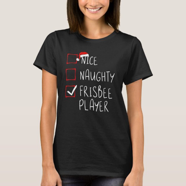Nice Naughty Frisbee Player List Weihnachten Weihn T-Shirt (Vorderseite)