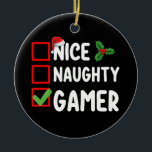 Nice Naughty Gamer Christmas List Gaming Santa Keramik Ornament<br><div class="desc">Nice Naughty Gamer Christmas List Gaming Santa</div>