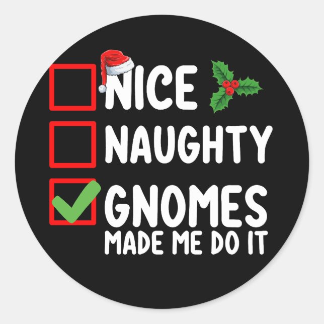 Nice Naughty Gnomes ließ mich machen, es Weihnacht Runder Aufkleber (Vorderseite)