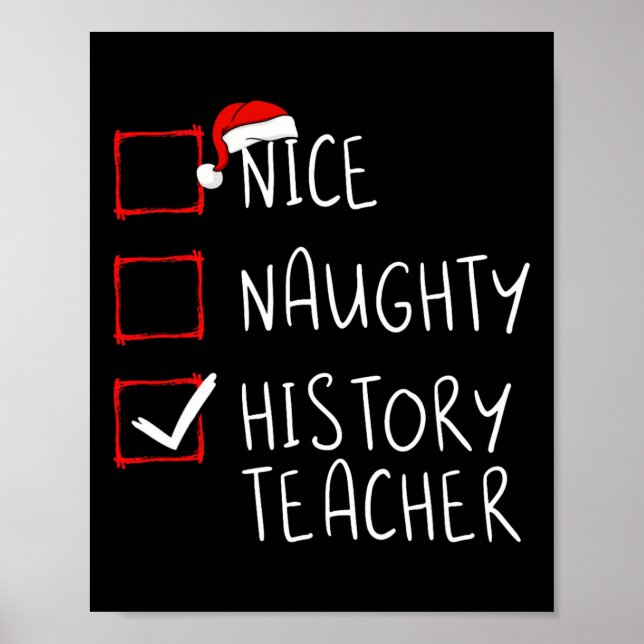 Nice Naughty History Teacher Christmas List School Poster (Vorne)