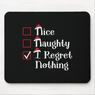 Nice Naughty I bedaure nichts Niedliches Weihnacht Mousepad