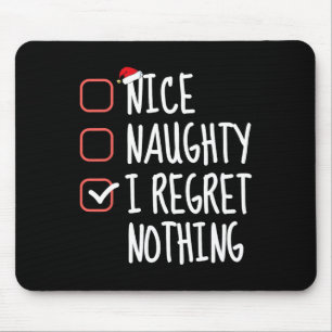 Nice Naughty I bedaure Nothing Christmas List Sant Mousepad