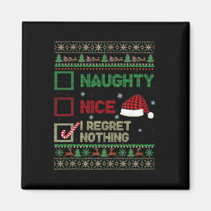 Nice Naughty I Bedret Nothing Ugly Sweater Christm Magnet