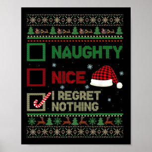 Nice Naughty I Bedret Nothing Ugly Sweater Christm Poster