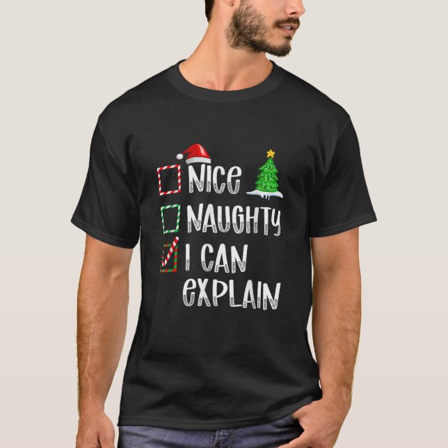 Nice Naughty I Can Explain Christmas List Funny Xm T-Shirt (Vorderseite)