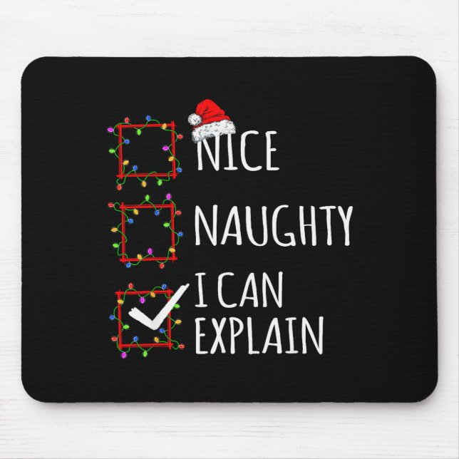 Nice Naughty I Can Explain Christmas List Santa Cl Mousepad (Vorne)