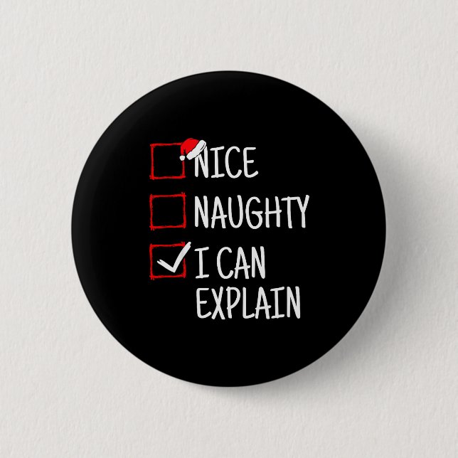 Nice Naughty I Can Explain Funny Christmas  Button (Vorderseite)