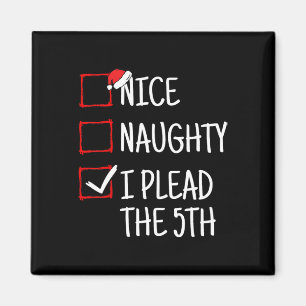 Nice Naughty I Plead The 5th Funny Christmas Magnet