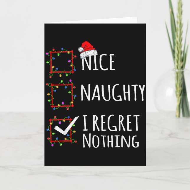 Nice Naughty I Regret Nothing Christmas List Funny Karte (Vorderseite)