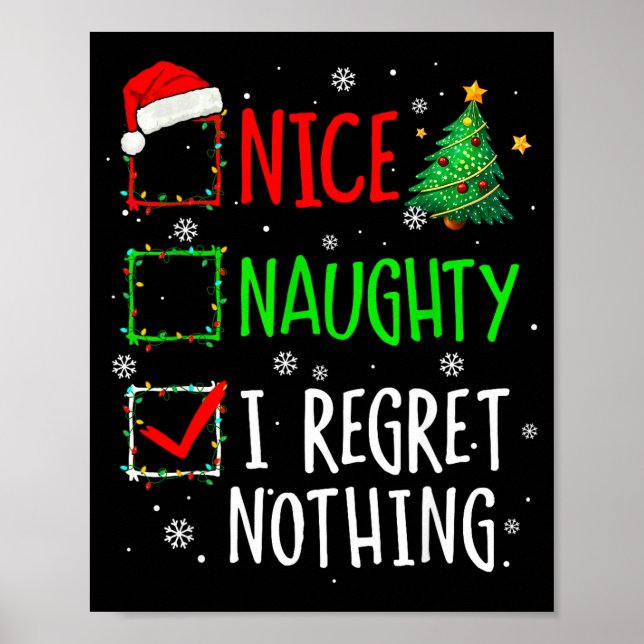 Nice Naughty I Regret Nothing Christmas List Santa Poster (Vorne)