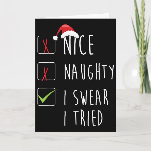 Nice Naughty I Swear I Tried Christmas List Xmas S Karte (Vorderseite)