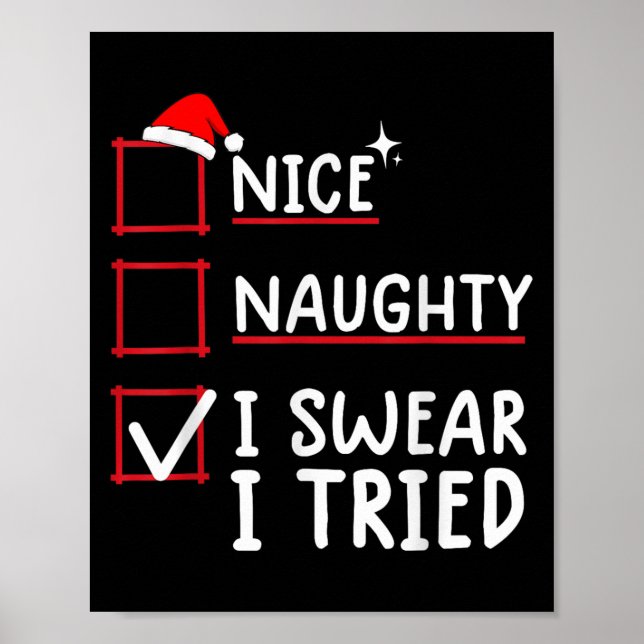 Nice Naughty I Swear I Tried Christmas  Poster (Vorne)