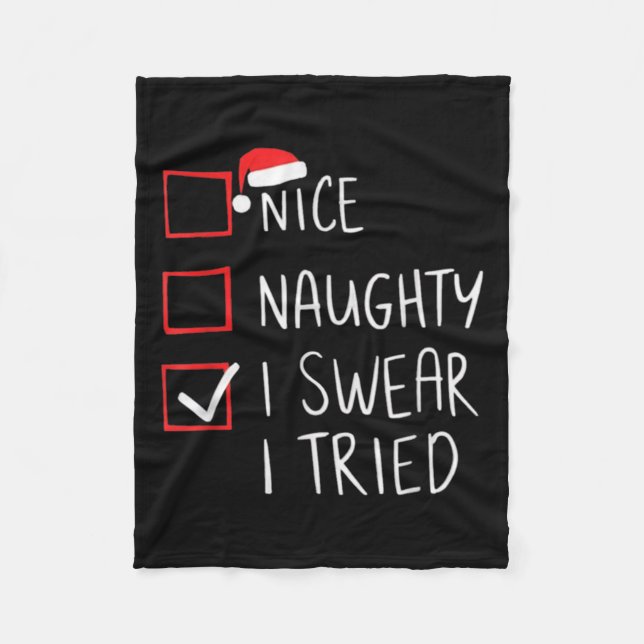 Nice Naughty I Swear I Tried Christmas Santa Claus Fleecedecke (Vorderseite)