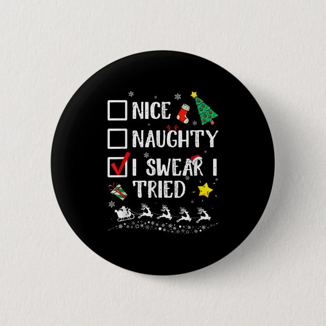 Nice Naughty I Swear I Tried Cute Christmas Tree S Button (Vorderseite)