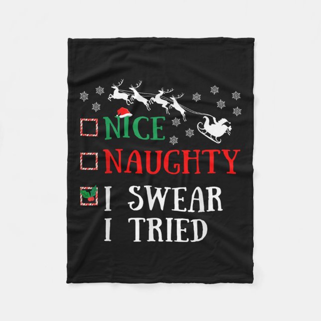 Nice Naughty I Swear I Tried Funny Christmas Joke  Fleecedecke (Vorderseite)