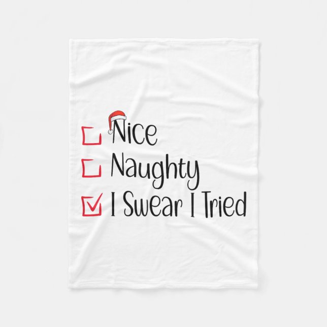 Nice Naughty I Swear I Tried Funny Christmas List  Fleecedecke (Vorderseite)