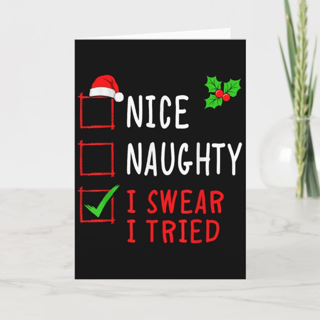 Nice Naughty I Swear I Tried Funny Christmas List  Karte (Vorderseite)