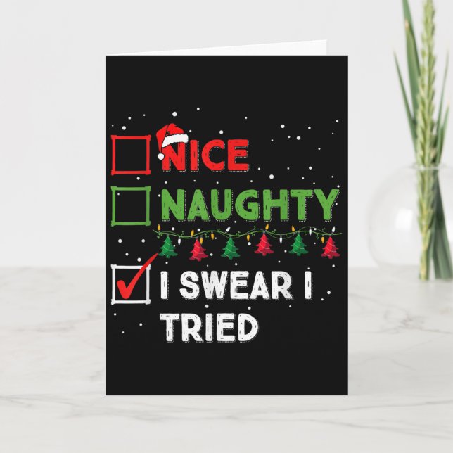 Nice Naughty I Swear I Tried Funny Christmas List  Karte (Vorderseite)