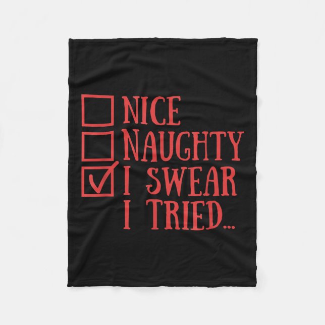 Nice Naughty I Swear I Tried Funny Xmas  Fleecedecke (Vorderseite)