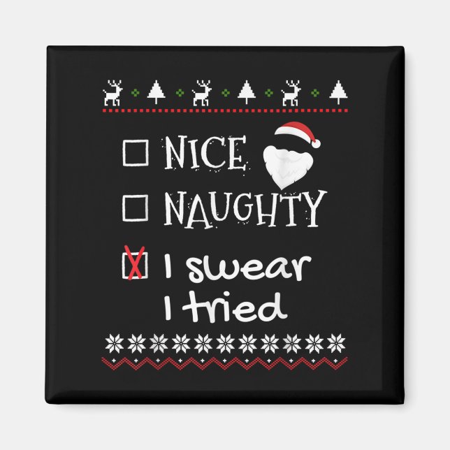 Nice Naughty I Swear I Tried Santa List Ugly Chris Magnet (Vorne)