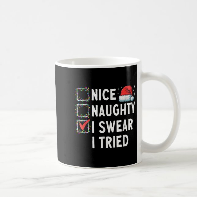 Nice Naughty I Swear I Tried Xmas Family Merry Chr Kaffeetasse (Rechts)