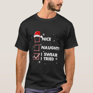 Nice Naughty I Sweet I Tried Shirt Erwachsene Sant