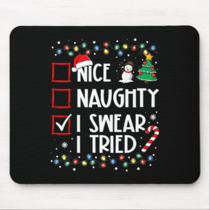 Nice Naughty I Sweet I Tried Weihnachten Familie W Mousepad