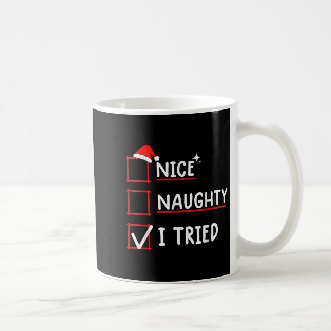 Nice Naughty I Tried Christmas  Kaffeetasse (Rechts)