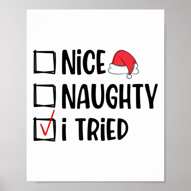 Nice Naughty I Tried Christmas List Funny Xmas  Poster (Vorne)