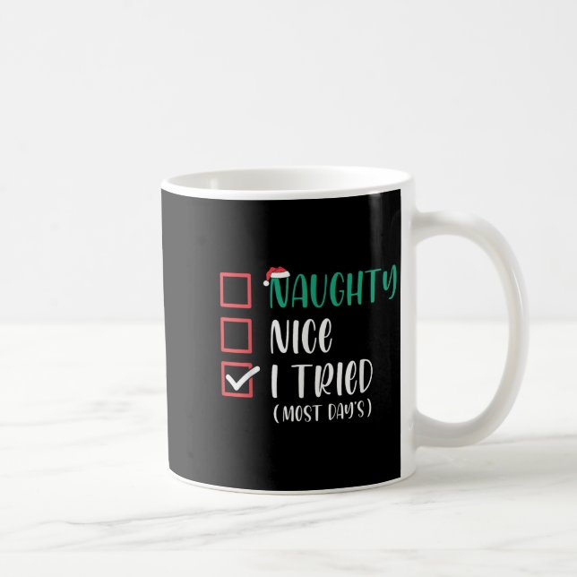 Nice Naughty I Tried Christmas List Santa Claus Fu Kaffeetasse (Rechts)