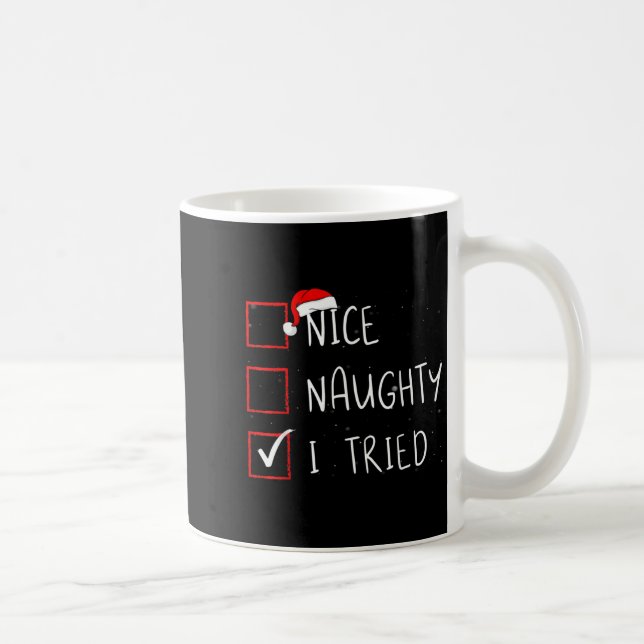 Nice Naughty I Tried Christmas List Santa Claus  Kaffeetasse (Rechts)
