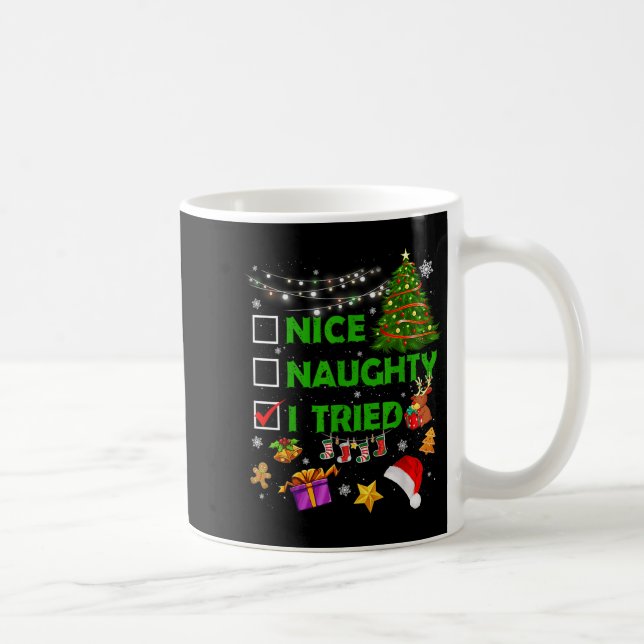 Nice Naughty I Tried Christmas Tree Light Funny Xm Kaffeetasse (Rechts)