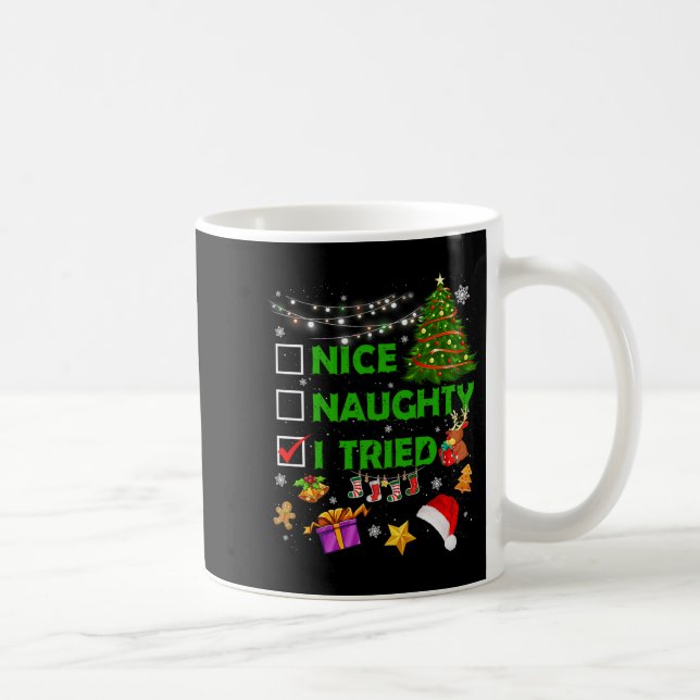 Nice Naughty I Tried Christmas Tree Light Funny Xm Kaffeetasse (Rechts)
