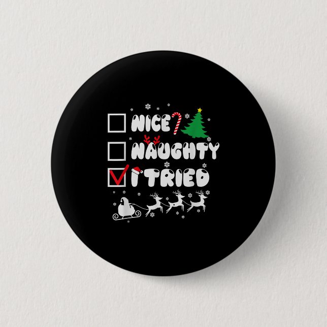 Nice Naughty I Tried Funny Christmas 2022  Button (Vorderseite)