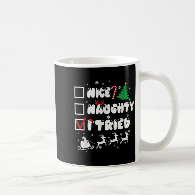 Nice Naughty I Tried Funny Christmas 2022  Kaffeetasse (Rechts)
